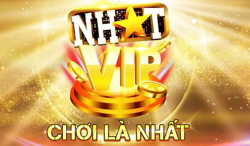 Khuyến mãi Nhatvip – Cơ hội đổi đời nhanh chóng cho cược thủ