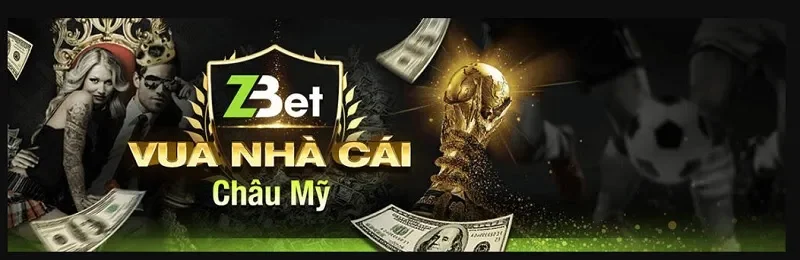 Zbet – Trang cá cược uy tín Châu Mỹ với tỷ lệ thắng cao